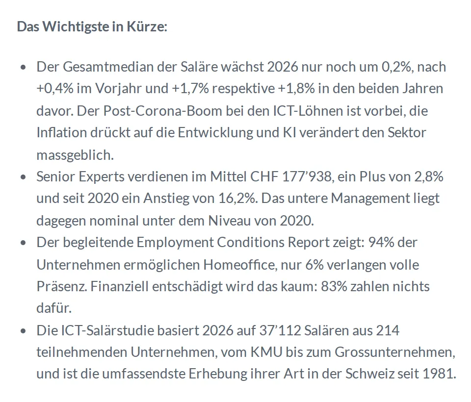 Points clés de l'étude swissICT 2026, en allemand : médiane globale en hausse de 0,2 % seulement ; experts seniors à CHF 177 938, soit 2,8 % de plus ; 94 % des entreprises autorisent le télétravail ; 37 112 salaires de 214 entreprises.